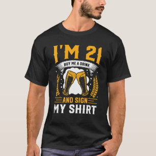 Camiseta Tengo 21 años y me compro una bebida Feliz cumplea