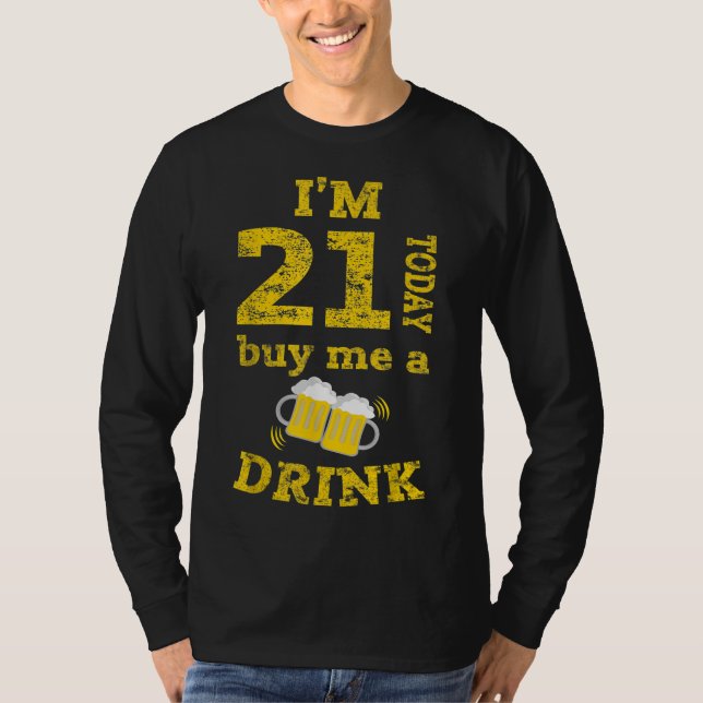 Camiseta Tengo 21 años y me compro una bebida regalo de cum (Anverso)