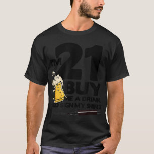 Camiseta Tengo 21 años y me compro una bebida y un Rótulo