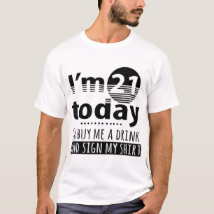 Camiseta Tengo 21 años y me compro una bebida y un Rótulo.
