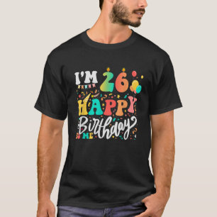 Camiseta Tengo 26 años, feliz cumpleaños para mí 26.