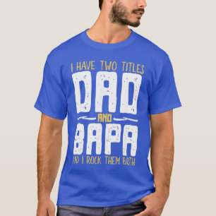 Camiseta Tengo 2 títulos Papá y Bapa y los rockean a ambos