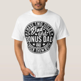 Camiseta Tengo 2 títulos, papá y Stepdad, y los rocío