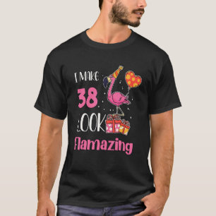 Camiseta Tengo 38 Años Flamante Flamingo 38
