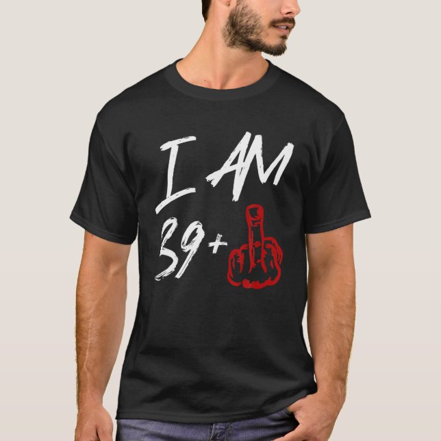 Camiseta Tengo 39   Dedo Medio 40 Cumpleaños (Anverso)