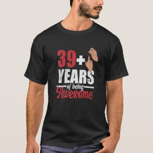 Camiseta Tengo 39 más 1 dedo medio por 40 cumpleaños
