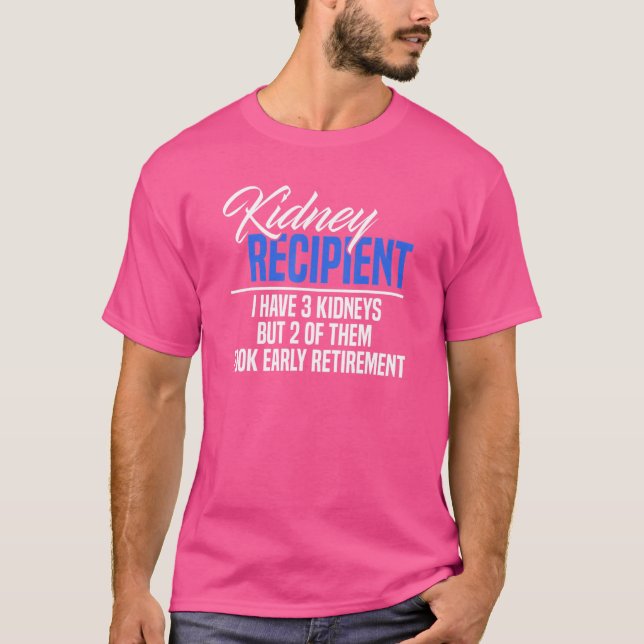 Camiseta Tengo 3 Riñones 2 Para Jubilación A Riñón Tran (Anverso)