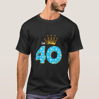 Camiseta Tengo 40 años, Fiesta de cumpleaños, tema del rey,