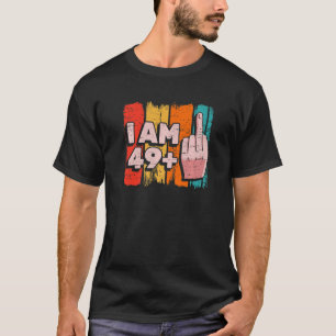 Camiseta Tengo 49+1 Más Dedo Medio Cumpleaños 50 Años Fiest