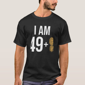 Camiseta Tengo 49 1 Pineapple 50 Años Swinger 50 Bi