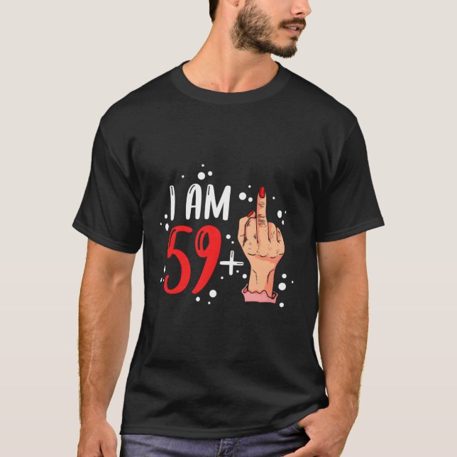 Camiseta Tengo 59 Más 1 Dedo Medio Por 60. (Anverso)