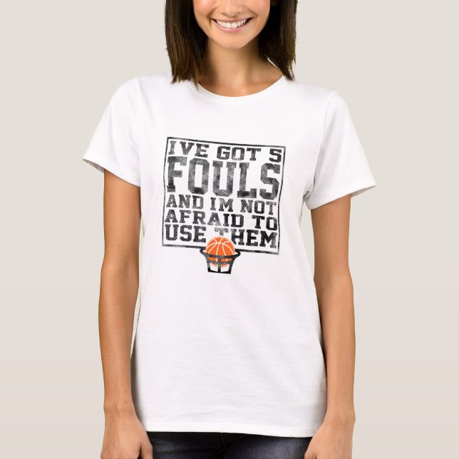 Camiseta Tengo 5 Fouls graciosos jugadores sarcásticos de b (Anverso)