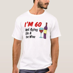 Camiseta Tengo 60 años y envejezco como un buen vino