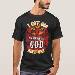 Camiseta Tengo 666 problemas pero dios no es uno