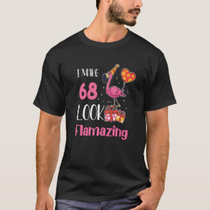 Camiseta Tengo 68 Años Flamante Flamingo 68