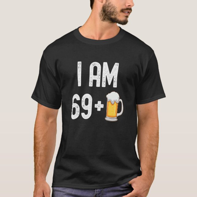 Camiseta Tengo 69 y 1 cerveza 70 años, 70 años, papá (Anverso)