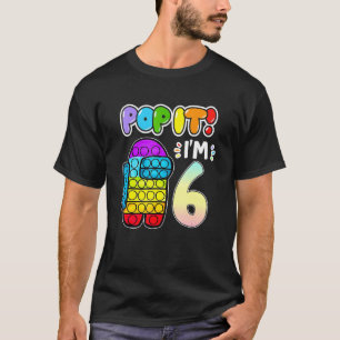 Camiseta Tengo 6 años entre pop it con nosotros sexto cumpl