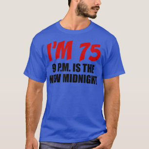Camiseta Tengo 75 9 p. m.