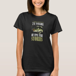 Camiseta Tengo 75 años de épicas historias de peces tema de