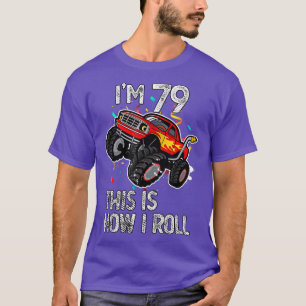Camiseta Tengo 79 Así es como ruedo Cumpleaños 79 Monstruo