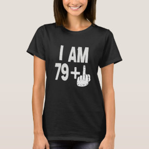 Camiseta Tengo 79 Más 80 Aniversario del Dedo Medio Nacido