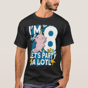 Camiseta Tengo 8 días en Axolotl fiesta lindo 8 cumpleaños