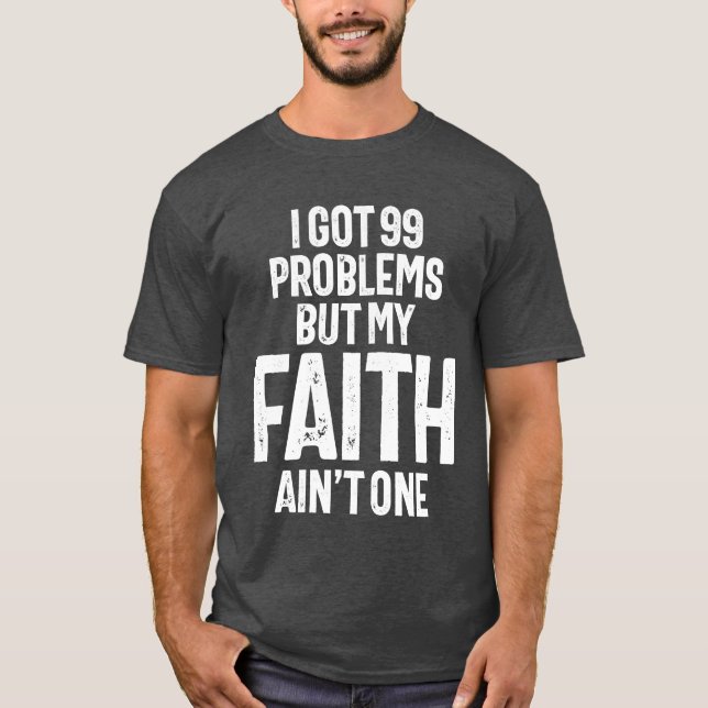 Camiseta Tengo 99 problemas pero mi fe no es cristiana (Anverso)