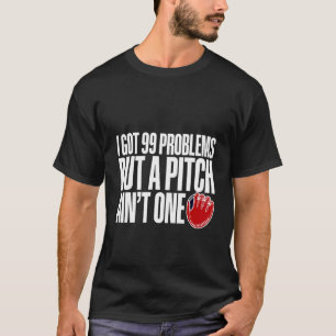 Camiseta Tengo 99 problemas, pero no uno