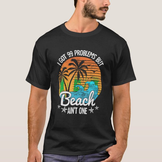 Camiseta Tengo 99 Problemas, Pero Un Punto De Playa Uno Tro (Anverso)
