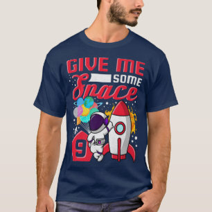 Camiseta Tengo 9 años, dame algo de astronauta espacial 9th