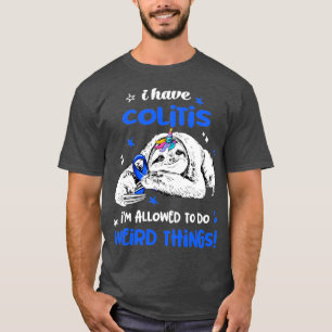 Camiseta Tengo a Colitis, me permiten hacer cosas raras.