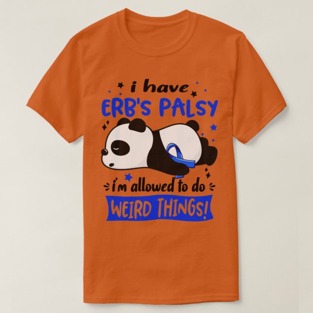 Camiseta Tengo A Erbs Palsy Me Permiten Hacer Cosas Extraña (Diseño del anverso)