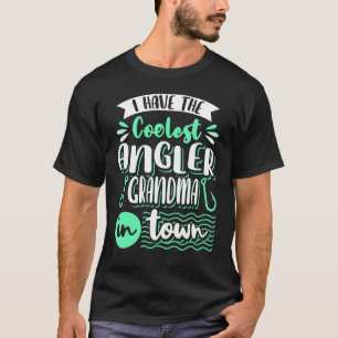 Camiseta Tengo A La Abuela Angler Más Cómoda Fisherman Angl