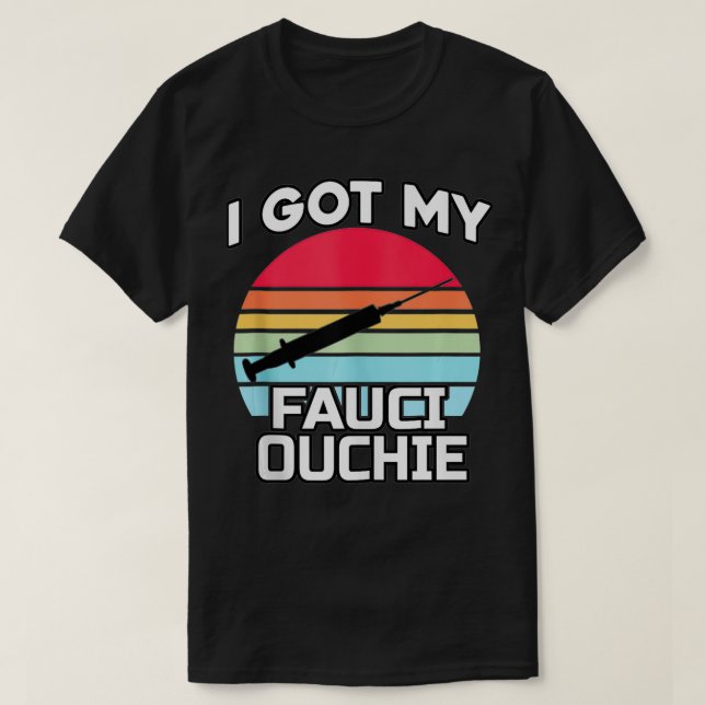 Camiseta Tengo A Mi Fauci Ouchie Funny Dr. (Diseño del anverso)