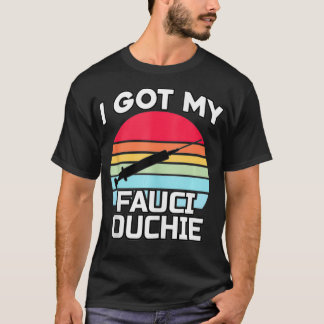 Camiseta Tengo A Mi Fauci Ouchie Funny Dr.
