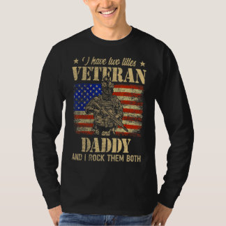 Camiseta Tengo a un veterano y papá, papá, papá, papá, papá