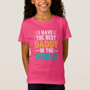 Camiseta Tengo al mejor papá del mundo Chicas