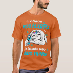 Camiseta Tengo alergias a alimentos me permiten hacer cosas
