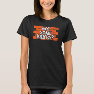 Camiseta Tengo Algunos Ladrillos Trabajador De Construcción