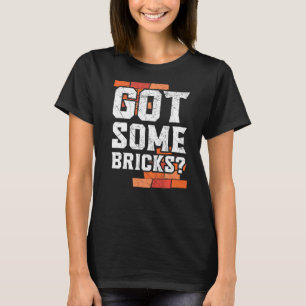 Camiseta Tengo Algunos Ladrillos Trabajador De Construcción