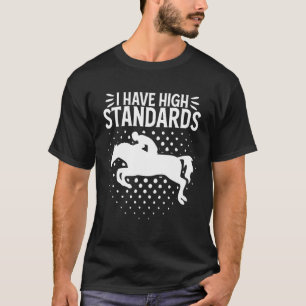 Camiseta Tengo altos estándares de salto de obstáculos ecue