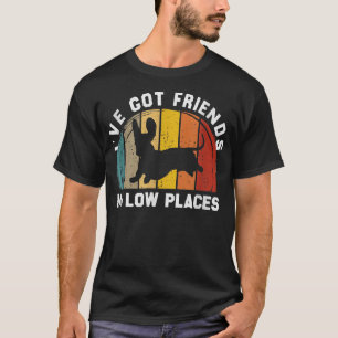 Camiseta Tengo amigos en lugares bajos, divertido Dachshund