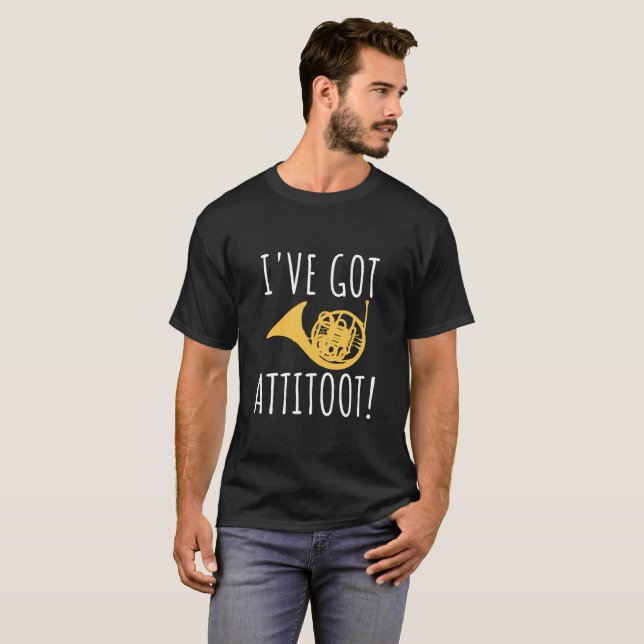 Camiseta ¡Tengo Attitoot! - Jugador de trompa divertido (Anverso completo)