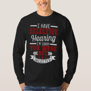 Camiseta Tengo Audición Selectiva Lo Siento No Seleccionado