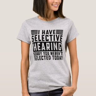 Camiseta Tengo Audición Selectiva No Fuiste Seleccionado Ho