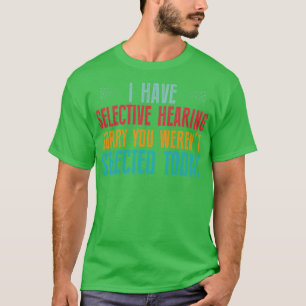 Camiseta Tengo Audiencia Selectiva, Lamento Que Fuiste Sele