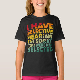 Camiseta Tengo Audiencia Selectiva No Fuiste Seleccionado