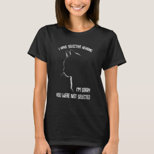 Camiseta Tengo Audiencia Selectiva Sospecho Que No Fuiste S