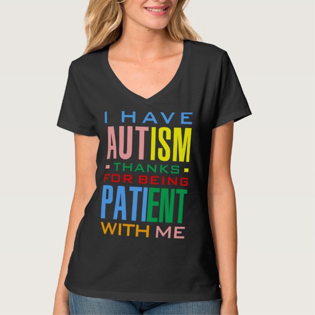 Camiseta Tengo Autismo Gracias Por Ser Paciente Conmigo (Anverso)