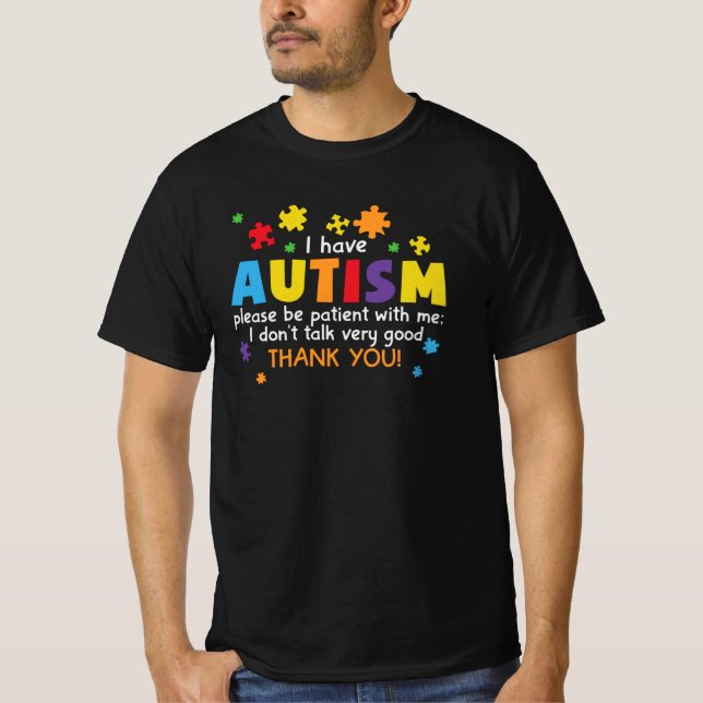 Camiseta Tengo autismo, por favor, ten paciencia conmigo (Anverso)
